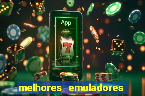 melhores emuladores para pc fraco